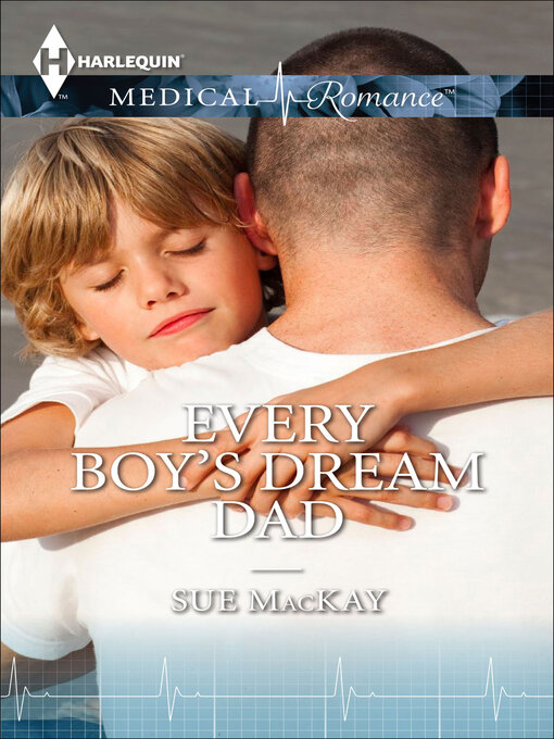 Title details for Every Boy's Dream Dad by Sue MacKay - Available
